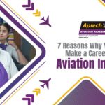7 Reasons to Make a Career in the Aviation Industry