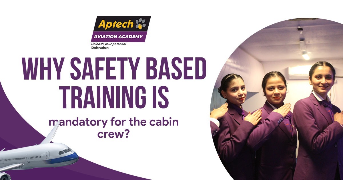 Why Safety Based Training Is Mandatory For The Cabin Crew?