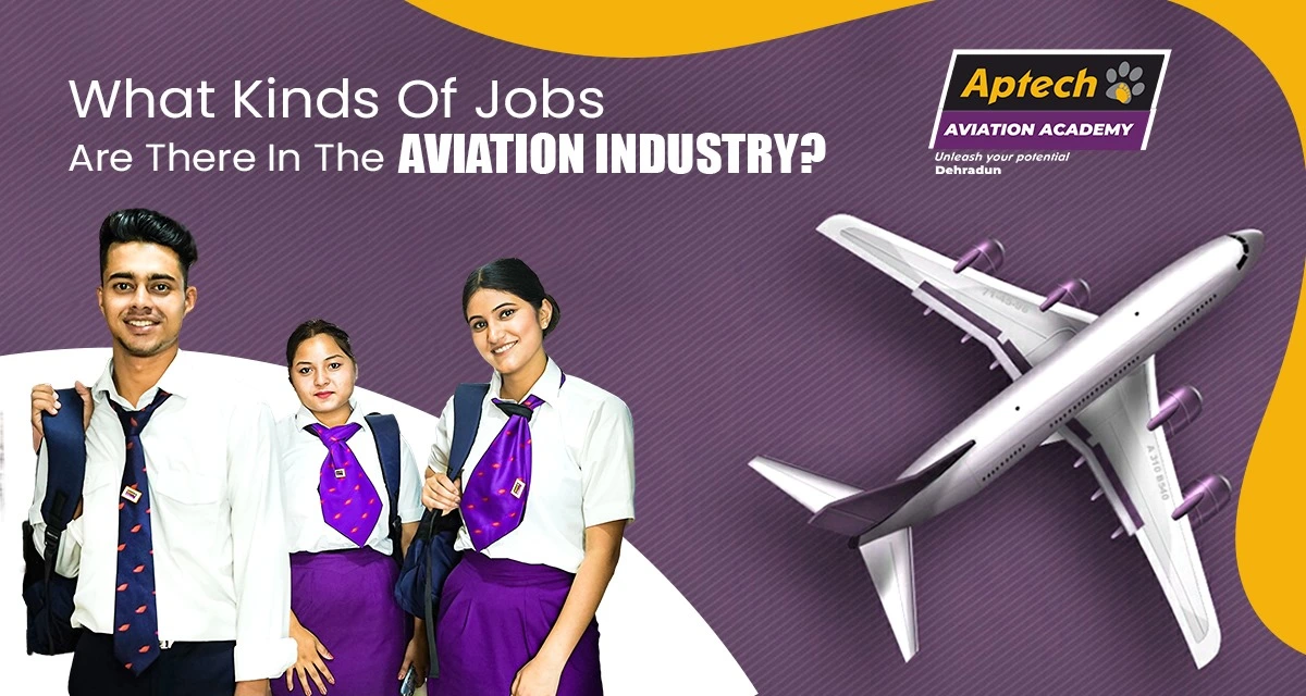 What Kinds Of Jobs Are There In The Aviation Industry