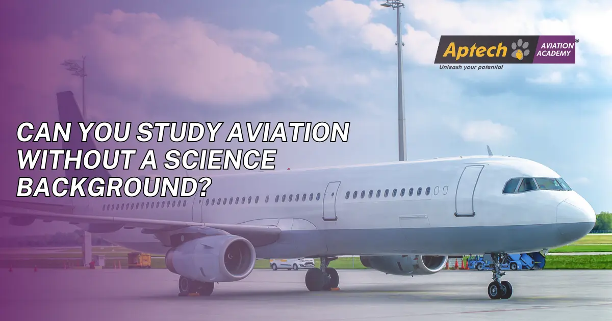 Can you study avaition without a science background?